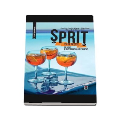 Sprit - 25 de retete de sprit si alte cocktailuri italiene (Larousse)