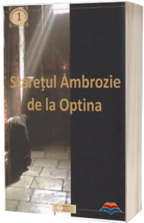 Staretul Ambrozie de la Optina - Colectia Cuviosi stareti de la Optina