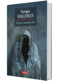 Statuia comandorului - Varujan Vosganian (Editia a II-a)