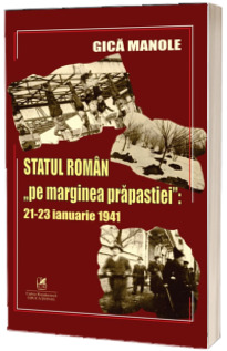 Statul roman pe marginea prapastiei: 21-23 ianuarie 1941