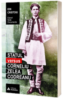 Statul versus Corneliu Zelea Codreanu