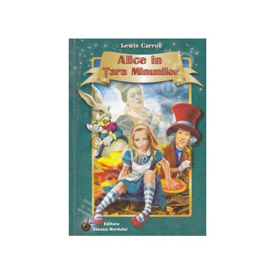 Alice in Tara Minunilor (Editie Cartonata)