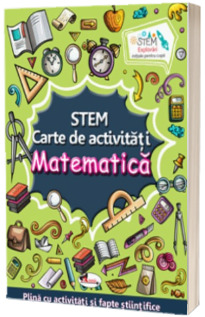 STEM, carte de activitati - Matematica
