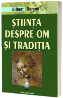 Stiinta despre om si traditia