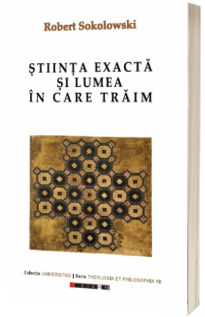 Stiinta exacta si lumea in care traim