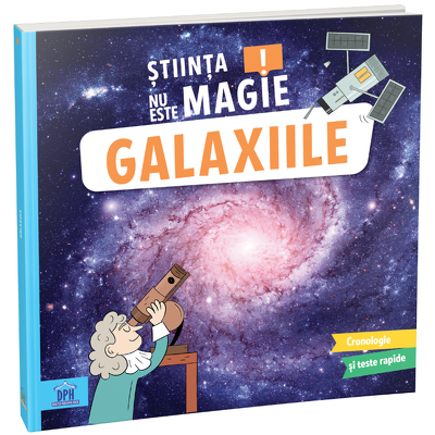 Stiinta nu este magie! Galaxiile