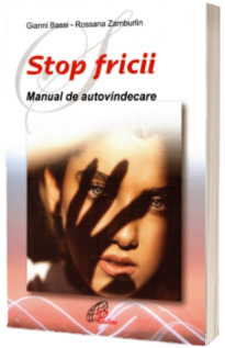 Stop fricii. Manual de autovindecare