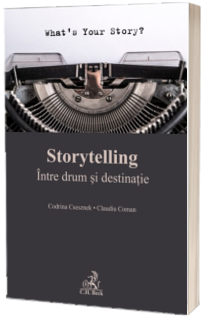 Storytelling. Intre drum si destinatie