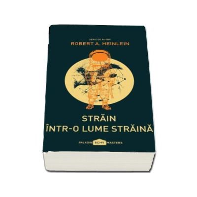 Strain intr-o lume straina - Serie de autor Robert A. Heinlein