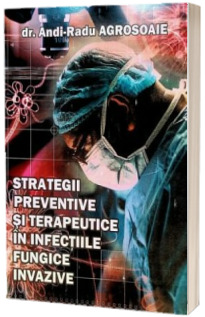 Strategii preventive si terapeutice in infectiile fungice invazive