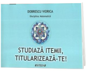 Studiaza itemii, titularizeaza-te!