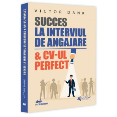 Succes la interviul de angajare si CV-ul perfect