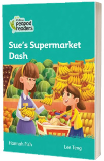 Sue s Supermarket Dash. Collins Peapod Readers. Level 3