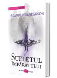 Sufletul imparatului - Brandon Sanderson (Paladin Black Pocket)