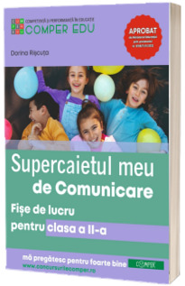 Supercaietul meu de Comunicare. Fise de lucru pentru clasa a II-a - Editia a II-a