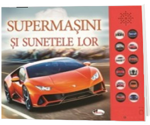 Supermasini si sunetele lor