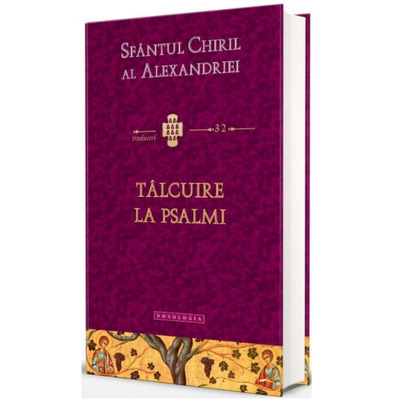 Talcuire la Psalmi. Traduceri 32