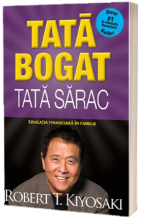 Tata bogat, tata sarac. Educatia financiara in familie - Editia a V-a