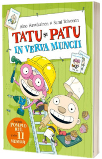 Tatu si Patu in verva muncii