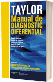 Taylor - Manual de diagnostic diferential. Semne si simptome in diagnosticul contra cronometru