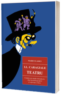 Teatru - I.L.Caragiale