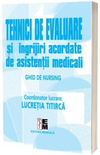 Tehnici de evaluare si ingrijiri acordate de asistentii medicali, Ghid de nursing