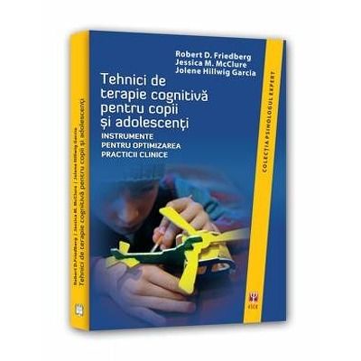 Tehnici de terapie cognitiva pentru copii si adolescenti (2013)