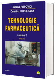 Tehnologie farmaceutica. Volumul I (editia a V-a)