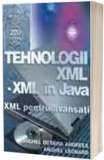 Tehnologii XML - XML in JAVA - XML pentru avansati