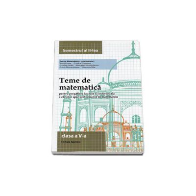 Teme de matematica, clasa a V-a. Semestrul II (2014)