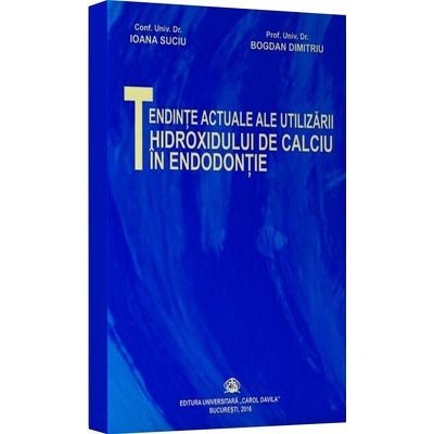 Tendinte actuale ale utilizarii hidroxidului de calciu in endodontie