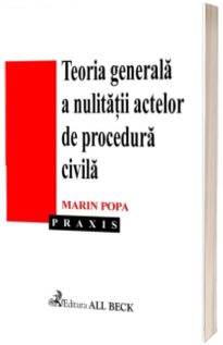 Teoria generala a nulitatii actelor de procedura civila