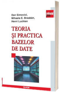 Teoria si practica bazelor de date