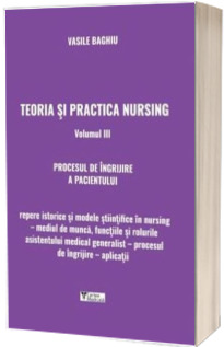 Teoria si practica nursing. Volumul III, Procesul de ingrijire a pacientului