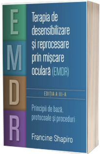 Terapia de desensibilizare si reprocesare prin miscare oculara (EMDR)