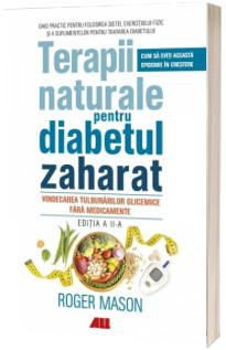 Terapii naturale pentru diabetul zaharat - Editia a II-a