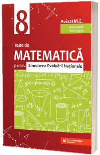 Teste de matematica pentru Simularea Evaluarii Nationale la clasa a VIII-a (editia 2022)