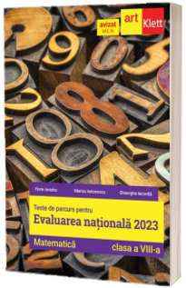 Teste de parcurs. Evaluarea nationala 2023. MATEMATICA. Clasa a VIII-a