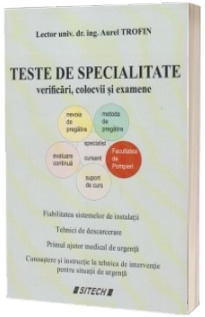 Teste de specialitate. Verificari, colocvii si examene