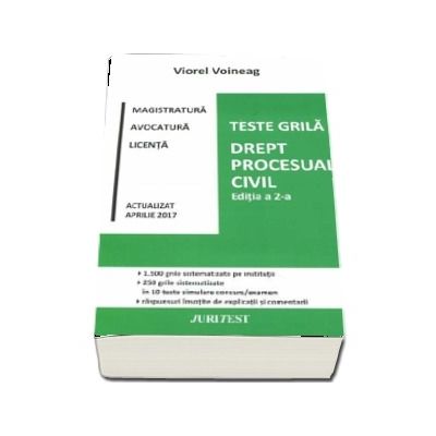 Teste grila. Drept procesual civil - Editia a II-a de Viorel Voineag. Magistratura, avocatura si licenta, actualizat la 1 aprilie 2017