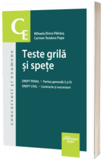 Teste grila si spete. Drept penal, partea generala (I si II). Drept civil - contracte si succesiuni