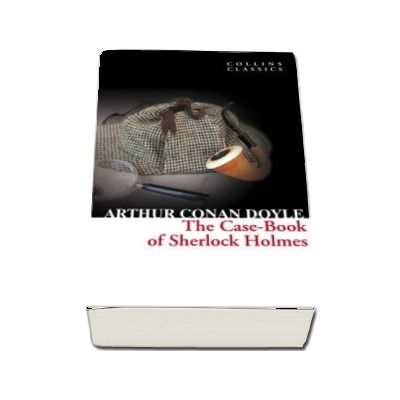 The Case-Book of Sherlock Holmes