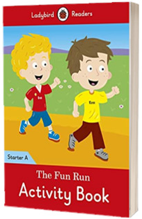 The Fun Run Activity Book. Ladybird Readers Starter Level A