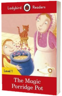 The Magic Porridge Pot. Ladybird Readers Level 1