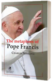 The metaphors of Pope Francis