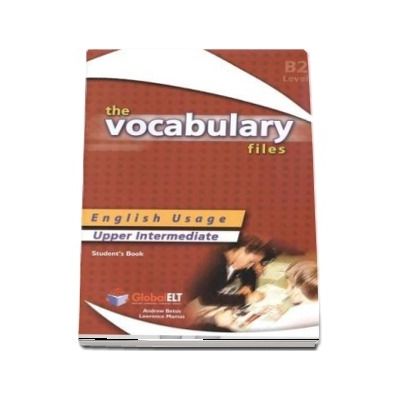 The Vocabulary Files - English Usage - Students Book - Upper Intermediate B2 / IELTS 5.0-6.0