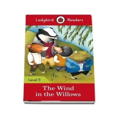 The Wind in the Willows - Ladybird Readers (Level 5)