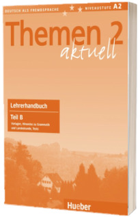 Themen aktuell 2. Lehrerhandbuch Teil B