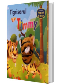 Tigrisorul Timmy. Carte cu papusa de deget