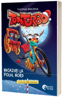 Tom Turbo.  Volumul 3. Necazuri la Polul Nord